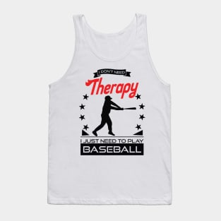 Baseball - Better Than Therapy Gift For Baseball Players Tank Top